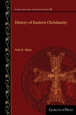 O istorie a creștinismului oriental - History of Eastern Christianity