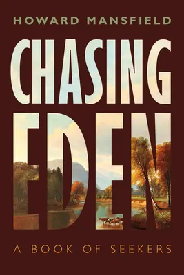 Chasing Eden: O carte a căutătorilor - Chasing Eden: A Book of Seekers