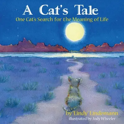 A Cat's Tale, Căutarea sensului vieții de către o pisică - A Cat's Tale, One Cat's Search for The Meaning of Life