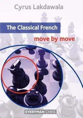 Franceza clasică: Mișcare după mișcare - The Classical French: Move by Move