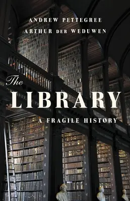 The Library: O istorie fragilă - The Library: A Fragile History