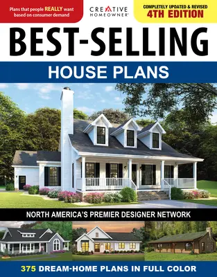 Cele mai bine vândute planuri de case, ediția a 4-a: Peste 360 de planuri de case de vis în întregime color - Best-Selling House Plans, 4th Edition: Over 360 Dream-Home Plans in Full Color