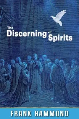 Discernarea duhurilor - The Discerning of Spirits