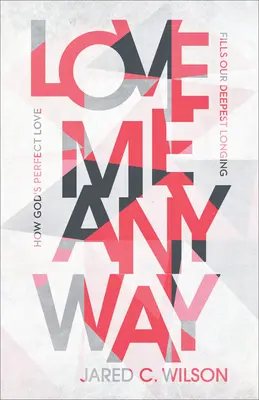 Iubește-mă oricum - Love Me Anyway