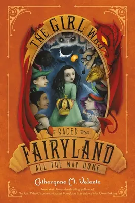 Fata care a alergat pe tărâmul zânelor tot drumul spre casă - The Girl Who Raced Fairyland All the Way Home