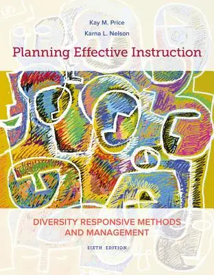 Planificarea unei instruiri eficiente: Metode și management receptive la diversitate - Planning Effective Instruction: Diversity Responsive Methods and Management