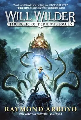 Will Wilder #1: Relicva de la Cascada Periloasă - Will Wilder #1: The Relic of Perilous Falls