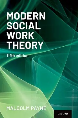 Teoria modernă a asistenței sociale - Modern Social Work Theory