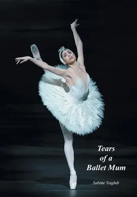 Lacrimile unei mame balerine - Tears of a Ballet Mum