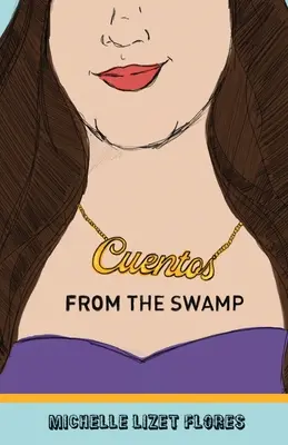 Cuentos din mlaștină - Cuentos from the Swamp