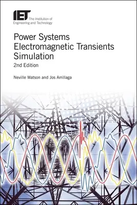 Simularea tranzienților electromagnetici în sistemele de putere - Power Systems Electromagnetic Transients Simulation