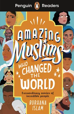 Penguin Readers Level 3: Uimitori musulmani care au schimbat lumea (ELT Graded Reader) - Penguin Readers Level 3: Amazing Muslims Who Changed the World (ELT Graded Reader)
