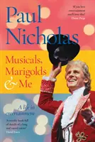 Musicaluri, gălbenele și eu - Musicals, Marigolds and Me