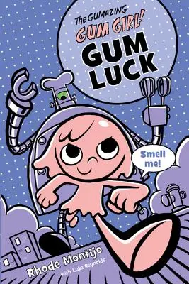 Gumazing Gum Girl! Gum Luck - The Gumazing Gum Girl! Gum Luck
