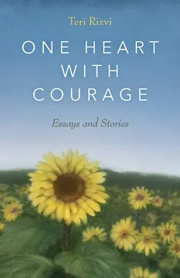 O inimă cu curaj: Eseuri și povestiri - One Heart with Courage: Essays and Stories