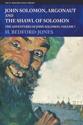 John Solomon, Argonautul și Șalul lui Solomon: Aventurile lui John Solomon, volumul 7 - John Solomon, Argonaut and The Shawl of Solomon: The Adventures of John Solomon, Volume 7