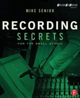 Secretele înregistrării pentru studioul mic - Recording Secrets for the Small Studio