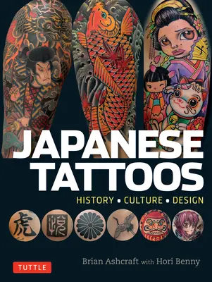 Tatuaje japoneze: Istorie * Cultură * Design - Japanese Tattoos: History * Culture * Design