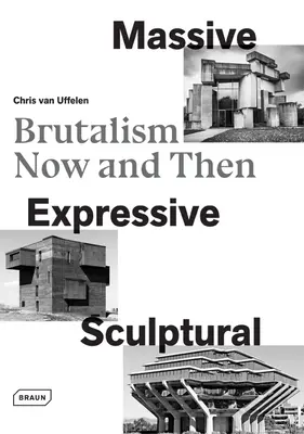 Masiv, expresiv, sculptural: Brutalismul acum și atunci - Massive, Expressive, Sculptural: Brutalism Now and Then