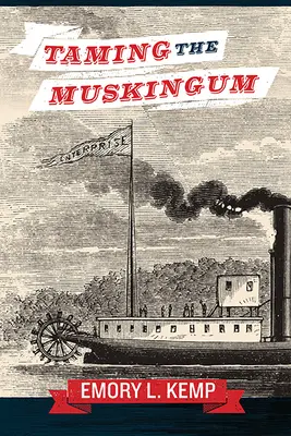 Îmblânzirea râului Muskingum - Taming the Muskingum