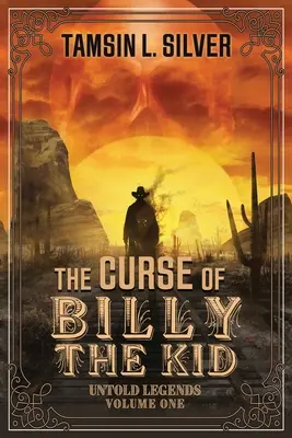 Blestemul lui Billy the Kid: Legende nespuse Volumul 1 - The Curse of Billy the Kid: Untold Legends Volume One