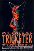 Figuri mitice înșelătoare: Contururi, contexte și critici - Mythical Trickster Figures: Contours, Contexts, and Criticisms