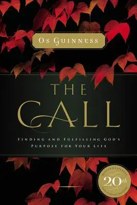 Chemarea: Găsirea și împlinirea scopului lui Dumnezeu pentru viața ta - The Call: Finding and Fulfilling God's Purpose for Your Life