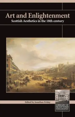 Artă și Iluminism: Estetica scoțiană în secolul al XVIII-lea (Scottish Aesthetics in the Eighteenth Century) - Art and Enlightenment: Scottish Aesthetics in the Eighteenth Century