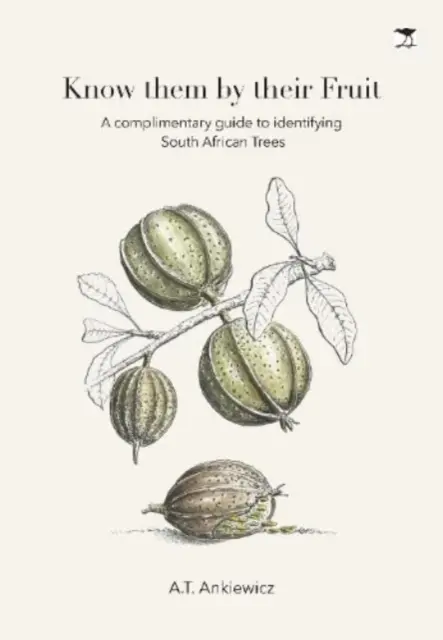 Cunoaște-i după fructul lor - Ghid de identificare a sud-africanilor - Know Them by Their Fruit - A Guide to Identifying South African