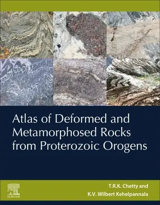 Atlas al rocilor deformate și metamorfozate din Orogene Proterozoice - Atlas of Deformed and Metamorphosed Rocks from Proterozoic Orogens