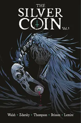 The Silver Coin, Volumul 1 - The Silver Coin, Volume 1