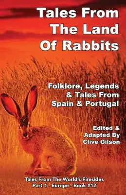 Tales From The Land Of Rabbits: Povești din țara iepurilor - Tales From The Land Of Rabbits