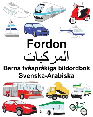 Suedeză-arabă Fordon Dicționar ilustrat multilingv pentru copii - Svenska-Arabiska Fordon Barns tvsprkiga bildordbok