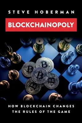 Blockchainopoly: Cum schimbă Blockchain regulile jocului - Blockchainopoly: How Blockchain Changes the Rules of the Game