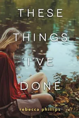 Aceste lucruri pe care le-am făcut - These Things I've Done