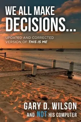 Cu toții luăm decizii: Versiunea actualizată și corectată a This is Me - We All Make Decisions: Updated and Corrected Version of This is Me