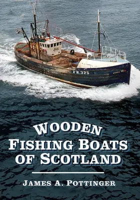 Bărci de pescuit din lemn din Scoția - Wooden Fishing Boats of Scotland