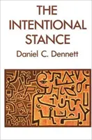 Poziția intenționată (Dennett Daniel C. (Profesor Universitatea Tufts)) - Intentional Stance (Dennett Daniel C. (Professor Tufts University))