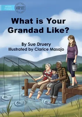 Cum este bunicul tău? - What Is Your Grandad Like?