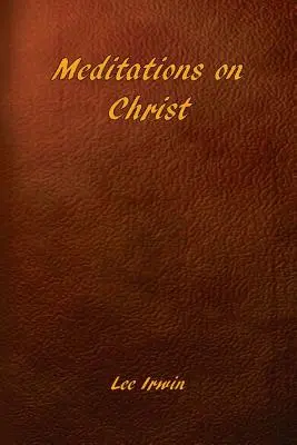 Meditații despre Hristos - Meditations on Christ