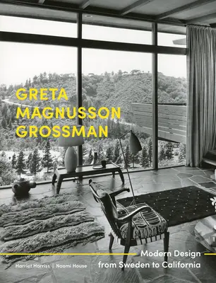 Greta Magnusson Grossman: Design modern din Suedia până în California - Greta Magnusson Grossman: Modern Design from Sweden to California