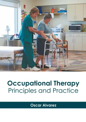 Terapie ocupațională: Principii și practică - Occupational Therapy: Principles and Practice
