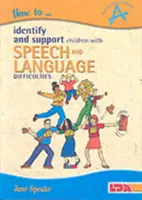 Cum să identificați și să sprijiniți copiii cu dificultăți de vorbire și de limbaj - How to Identify and Support Children with Speech and Language Difficulties