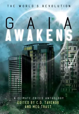 Gaia Awakens: O antologie a crizei climatice - Gaia Awakens: A Climate Crisis Anthology