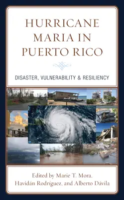 Uraganul Maria în Puerto Rico: Dezastru, vulnerabilitate și reziliență - Hurricane Maria in Puerto Rico: Disaster, Vulnerability & Resiliency