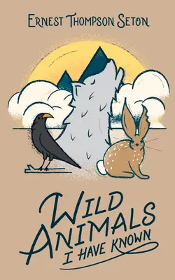 Animale sălbatice pe care le-am cunoscut - Wild Animals I Have Known
