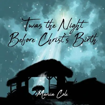A fost noaptea dinaintea nașterii lui Hristos - Twas the Night Before Christ's Birth