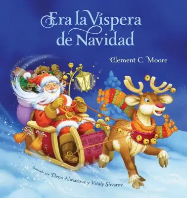 Era La Vispera de Navidad (A fost noaptea dinaintea Crăciunului, ediție în spaniolă) - Era La Vispera de Navidad (Twas the Night Before Christmas, Spanish Edition)