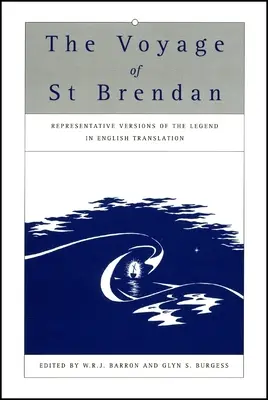 Călătoria Sfântului Brendan: Versiuni reprezentative ale legendei în traducere engleză - The Voyage of St Brendan: Representative Versions of the Legend in English Translation