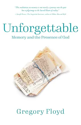 De neuitat: Cum amintirea prezenței lui Dumnezeu în trecutul nostru aduce speranță viitorului nostru - Unforgettable: How Remembering God's Presence in Our Past Brings Hope to Our Future